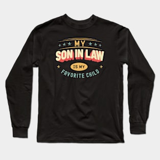 my son in law is my favorite child Long Sleeve T-Shirt